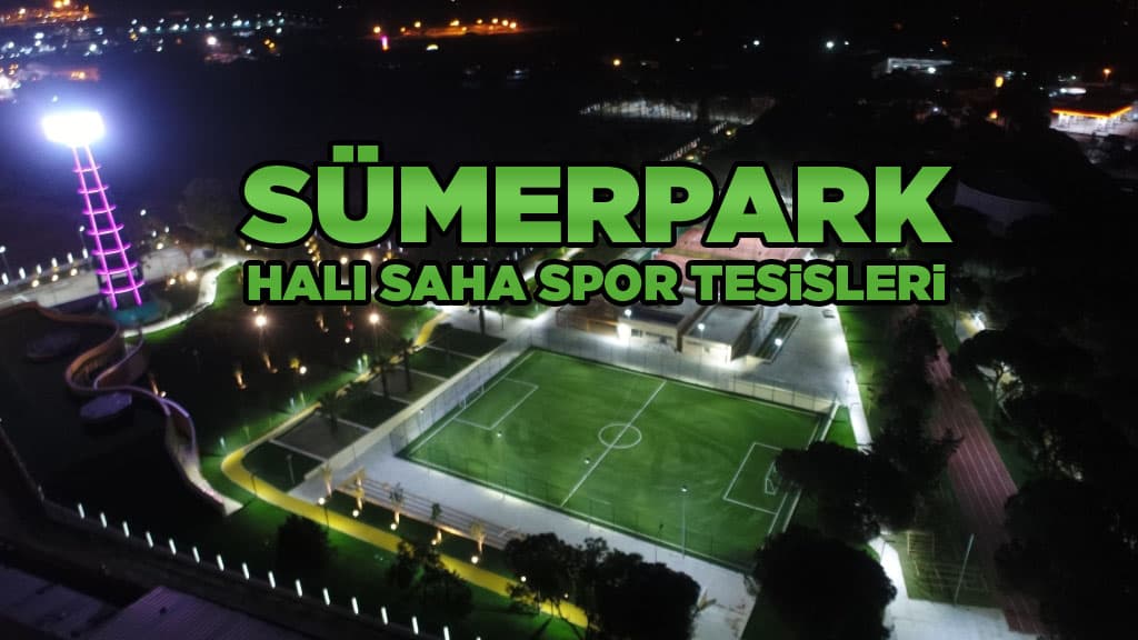 SÜMERPARK HALI SAHA